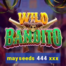 mayseeds 444 xxx